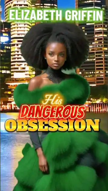 Limited Time His Dangerous Obsession (The Red Velvet Delight Romance, #10)