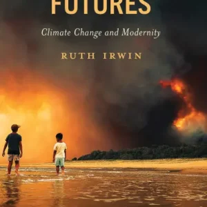Economic Futures: Climate Change and Modernity Sale