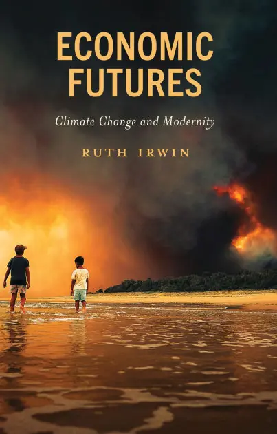 Economic Futures: Climate Change and Modernity Sale