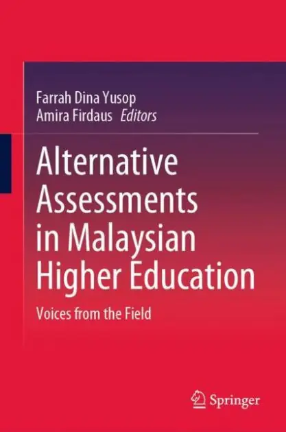 Alternative Assessments in Malaysian Higher Education: Voices from the Field Buy Direct