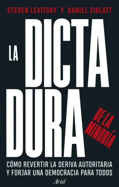 Shop Now La dictadura de la minoría: Cómo revertir la deriva autoritaria y forjar una democracia para todos