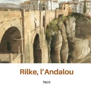 Rilke, l'Andalou Exclusive