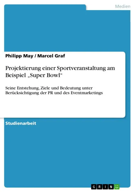 Projektierung einer Sportveranstaltung am Beispiel "Super Bowl": Seine Entstehung, Ziele und Bedeutung unter Berücksichtigung der PR und des Eventmarketings Secure Checkout
