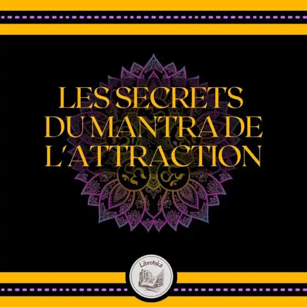Les Secrets Du Mantra De L'attraction Super Sale