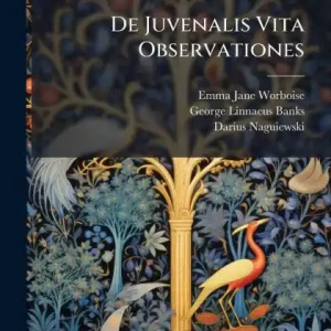 De Juvenalis Vita Observationes Affordable