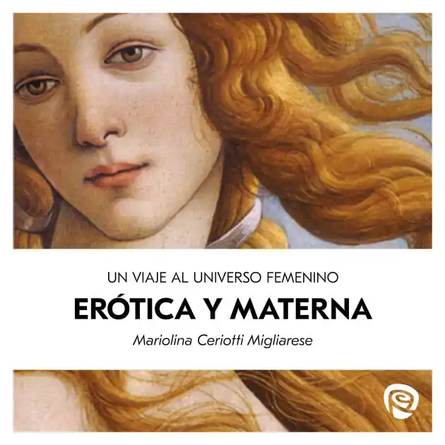 Erótica y materna: Viaje al universo femenino Sale