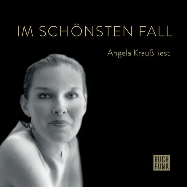 Im schönsten Fall - Angela Krauß liest (ungekürzt) Buy Online
