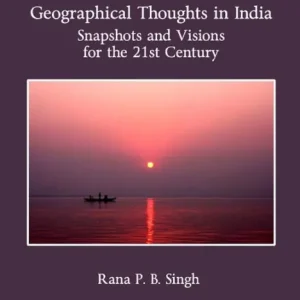 Geographical Thoughts in India: Snapshots and Visions for the 21st Century Certified