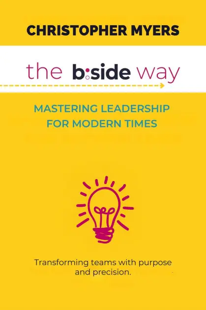 The B: Side Way:Mastering Leadership for Modern Times Place Order
