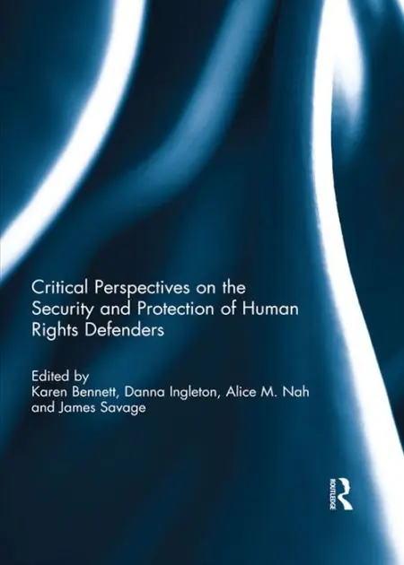 Critical Perspectives on the Security and Protection of Human Rights Defenders Hot Picks