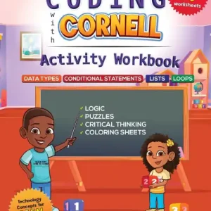 Coding with Cornell Activity Workbook: Data Types, Conditional Statements, Lists, Loops Genuine