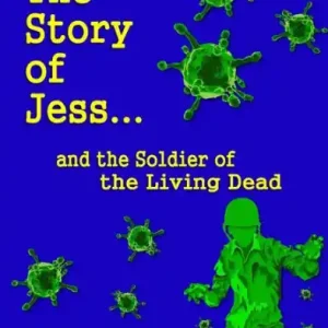 The Story of Jess...and the Soldier of the Living Dead Hot Deal