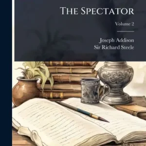 The Spectator (Volume V) Modern