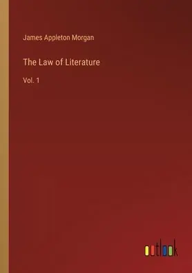 Express Delivery The Law of Literature: Vol. 1