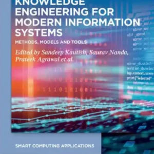 Free Delivery Knowledge Engineering for Modern Information Systems: Methods, Models and Tools