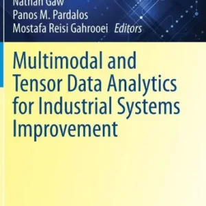 While Supplies Last Multimodal and Tensor Data Analytics for Industrial Systems Improvement