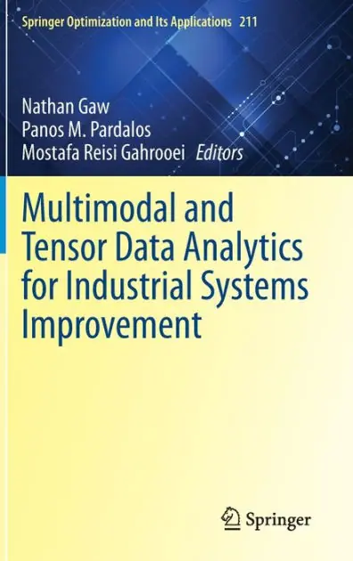 While Supplies Last Multimodal and Tensor Data Analytics for Industrial Systems Improvement
