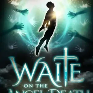 Limited Time Waite on the Angel of Death (The Celestial Wars, #4)