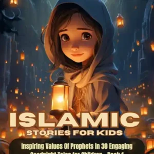 Limited Offer Islamic Stories For Kids: Inspiring Values Of Prophets in 30 Engaging Goodnight Tales for Children - Book 1