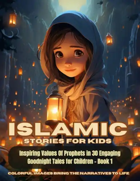 Limited Offer Islamic Stories For Kids: Inspiring Values Of Prophets in 30 Engaging Goodnight Tales for Children - Book 1