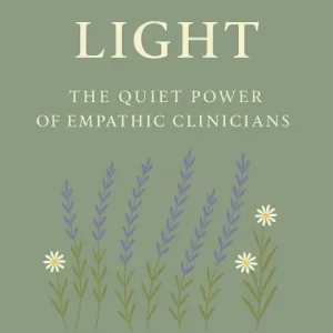 Money Back Guarantee Rooted Light: The Quiet Power of Empathic Clinicians