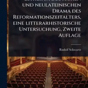 High Quality Esther im deutschen und neulateinischen Drama des Reformationszeitalters, eine litterarhistorische Untersuchung, Zweite Auflage