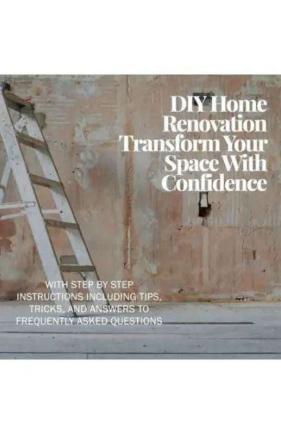 Don’t Miss Out DIY Home Renovation: Transform Your Space With Confidence