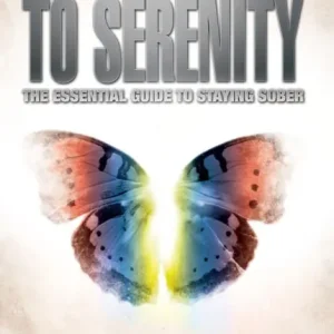 Price Cut The First 30 Days to Serenity: The Essential Guide to Staying Sober