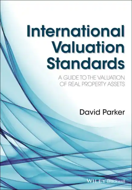 Top Rated International Valuation Standards: A Guide to the Valuation of Real Property Assets