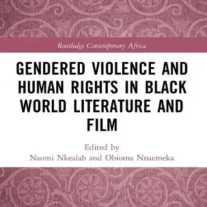 Latest Gendered Violence and Human Rights in Black World Literature and Film