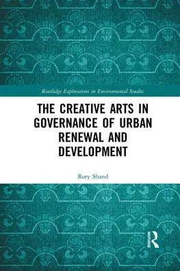 Buy Direct The Creative Arts in Governance of Urban Renewal and Development