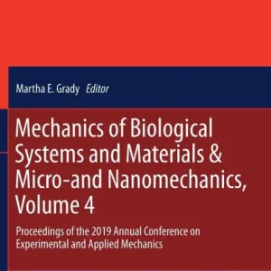 Money Back Guarantee Mechanics of Biological Systems and Materials & Micro-and Nanomechanics, Volume 4: Proceedings of the 2019 Annual Conference on Experimental and Applied Mechanics