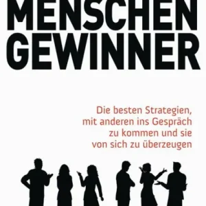 Exclusive Menschengewinner: Die besten Strategien, mit anderen ins Gespräch zu kommen und sie von sich zu überzeugen