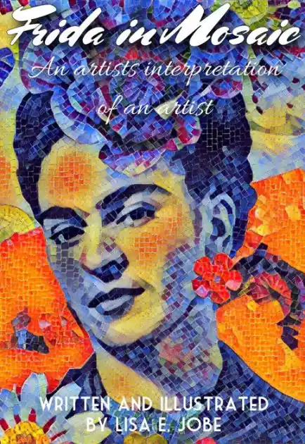 Frida in Mosaic: An Artist's Interpretation Of An Artist Reduced Price