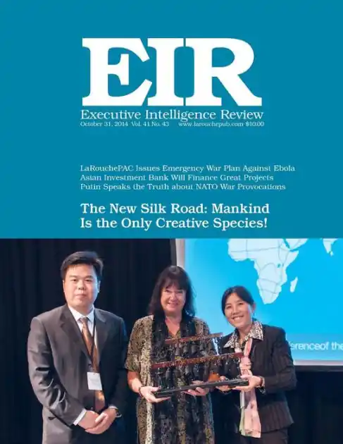 Executive Intelligence Review; Volume 41, Issue 43: Published October 31, 2014 Grab Now