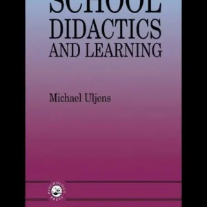 School Didactics And Learning: A School Didactic Model Framing An Analysis Of Pedagogical Implications Of learning theory Popular