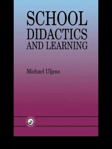 School Didactics And Learning: A School Didactic Model Framing An Analysis Of Pedagogical Implications Of learning theory Popular
