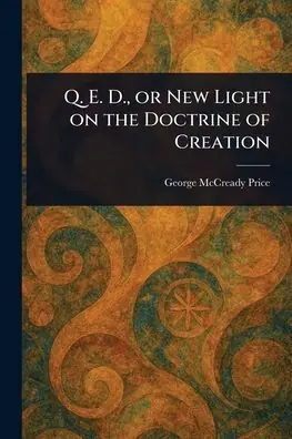 Express Delivery Q. E. D., or New Light on the Doctrine of Creation
