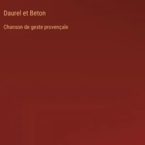 Daurel et Beton: Chanson de geste provenï¿½ale Best Seller