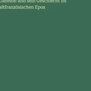 Ganelon und sein Geschlecht im altfranzÃ¯Â¿Â½sischen Epos Big Sale