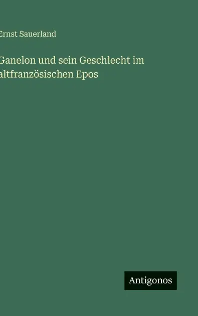 Ganelon und sein Geschlecht im altfranz�sischen Epos Big Sale