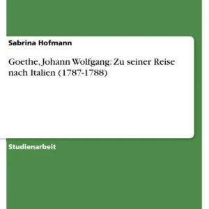 Goethe, Johann Wolfgang: Zu seiner Reise nach Italien (1787-1788) Premium