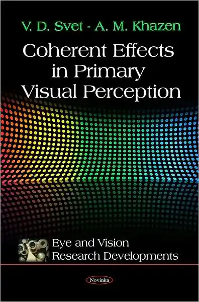 Coherent Effects in Primary Visual Perception Affordable