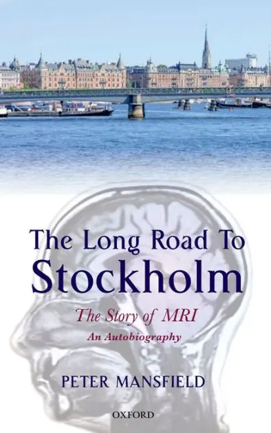 The Long Road to Stockholm: The Story of Magnetic Resonance Imaging - An Autobiography Buy Today