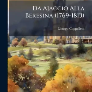 Markdown Da Ajaccio Alla Beresina (1769-1813)