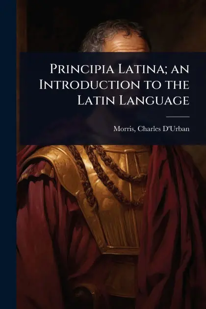 Express Delivery Principia Latina; an Introduction to the Latin Language
