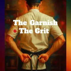 The Garnish + The Grit (Flavors + Knowledge, #2) Order Now