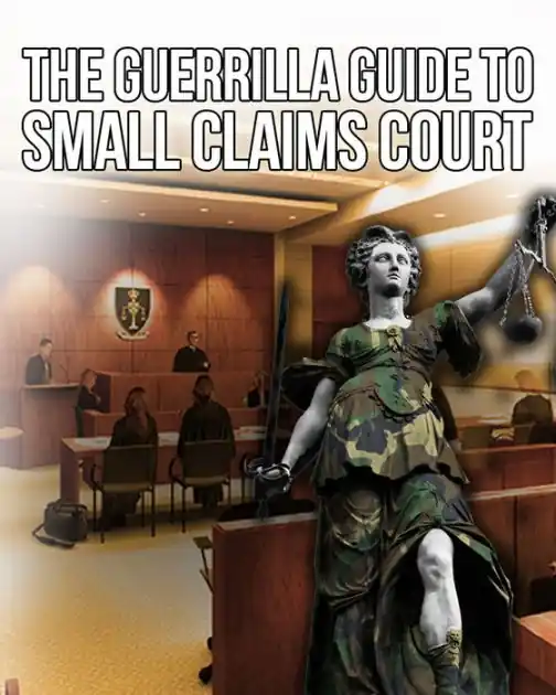 The Guerrilla Guide to Small Claims Court Professional Grade