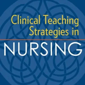 Clinical Teaching Strategies in Nursing, Fourth Edition Trusted Brand
