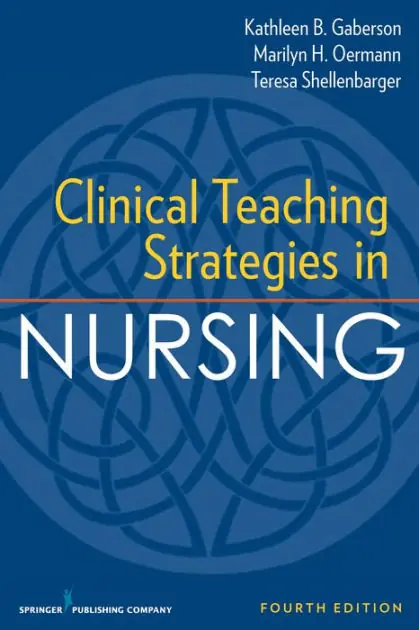 Clinical Teaching Strategies in Nursing, Fourth Edition Trusted Brand